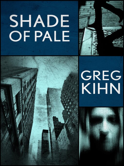 Title details for Shade of Pale by Greg Kihn - Available